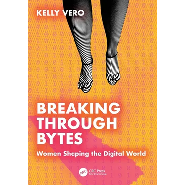 Breaking Through Bytes: Women Shaping the Digital World