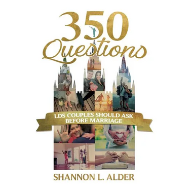 350 Questions Lds Couples Should Ask Before Marriage