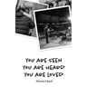 You are Seen, You are Heard, You are Loved