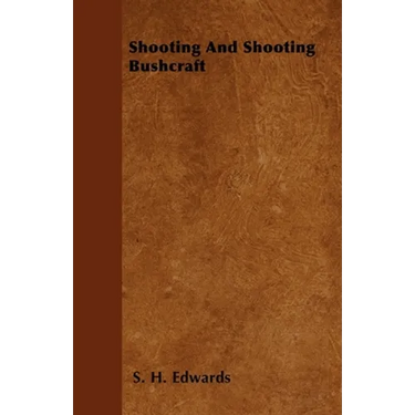 Shooting and Shooting Bushcraft