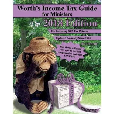 Worth's Income Tax Guide for Ministers: For Preparing 2017 Tax Returns
