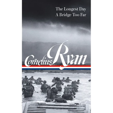 Cornelius Ryan: The Longest Day (D-Day June 6, 1944), a Bridge Too Far (Loa #318)