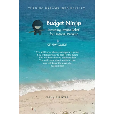 Budget Ninjas - Study Guide: Providing Instant Relief For Financial Pressure