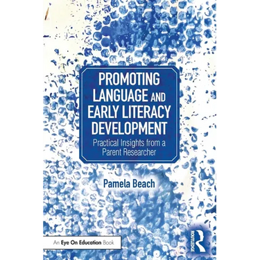 Promoting Language and Early Literacy Development: Practical Insights from a Parent Researcher