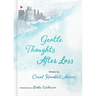 Gentle Thoughts After Loss