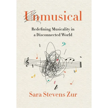 Unmusical: Redefining Musicality in a Disconnected World