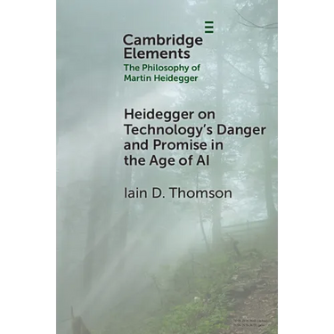 Heidegger on Technology's Danger and Promise in the Age of AI