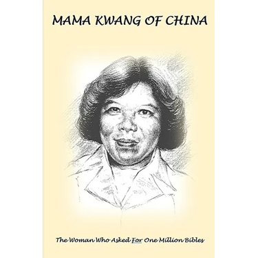 Mama Kwang of China: The Woman Who Asked For A Million Bibles