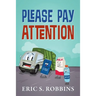 Please Pay Attention