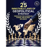 25 Immutable Laws of Geopolitical Strategies