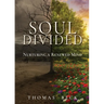 Soul Divided: Nurturing a Renewed Mind