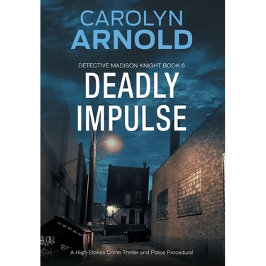 Deadly Impulse: A High-Stakes Crime Thriller and Police Procedural