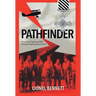 Pathfinder: His priority of getting to WW2 became bringing everyone home