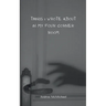 Things I wrote about in my four corner room