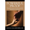 Powerful Proof: Personal stories of God's powerful presence in our lives