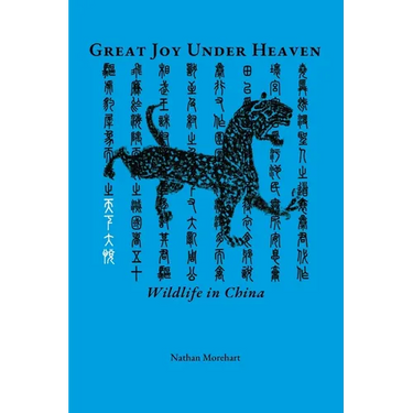 Great Joy Under Heaven: Wildlife in China
