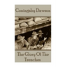 Coningsby Dawson - The Glory Of The Trenches