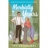Morbidly Yours