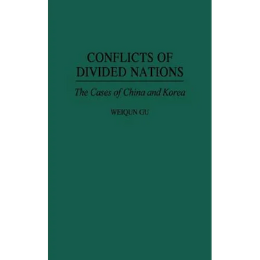 Conflicts of Divided Nations: The Cases of China and Korea