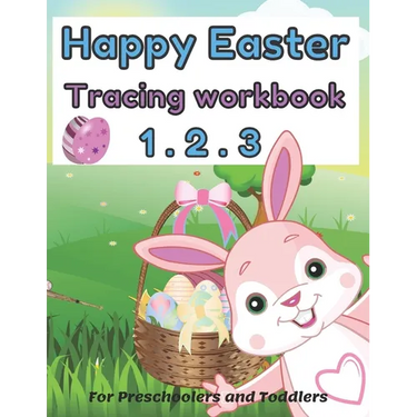 Happy easter 1. 2. 3 Tracing workbook For Preschoolers and Toddlers: Learn To Read & Write Activity Workbook Learning coloring & Writing, Tracing ...