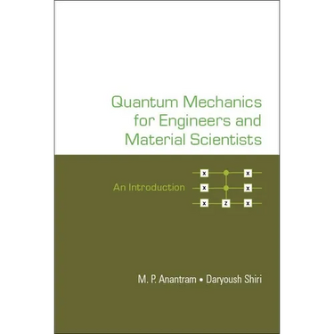 Quantum Mechanics for Engineers and Material Scientists: An Introduction