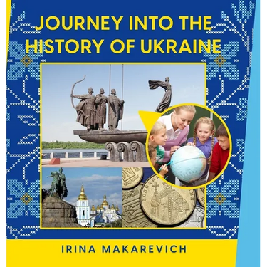 Journey Into the History of Ukraine