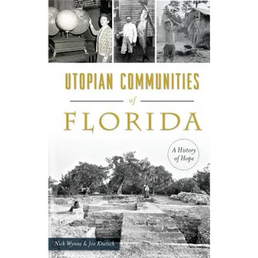 Utopian Communities of Florida: A History of Hope