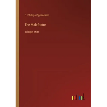 The Malefactor: in large print