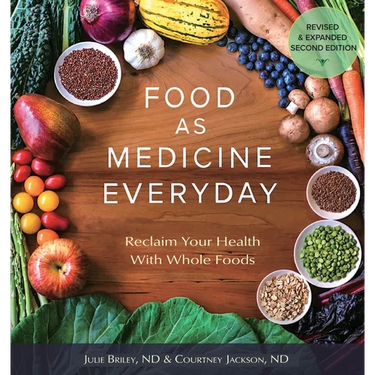 Food As Medicine Everyday: Reclaim Your Health With Whole Foods