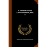 A Treatise On the Law of Evidence, Part 2