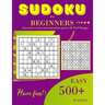 Sudoku for beginners: Easy Sudoku Puzzles and Solutions for Beginners