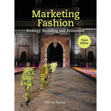 Marketing Fashion Third Edition: Strategy, Branding and Promotion