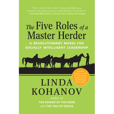 The Five Roles of a Master Herder: A Revolutionary Model for Socially Intelligent Leadership