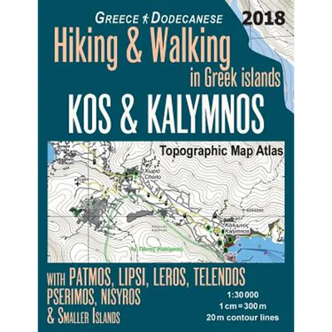 Kos & Kalymnos Topographic Map Atlas 1: 30000 Greece Dodecanese Hiking & Walking in Greek Islands with Patmos, Lipsi, Leros, Telendos, Pserimos, Nisyr