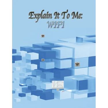 Explain It To Me: Wifi
