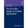 The Use of Risk Budgets in Portfolio Optimization