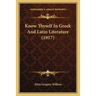Know Thyself In Greek And Latin Literature (1917)