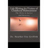 Life-Writing for Victims of Childhood Maltreatment: The Write to Justice and Recovery