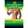 50 Muscle Building Shake Recipes for Weightlifting: High Protein Content in Every Shake