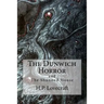 The Dunwich Horror: (Special Edition include: The Shunned House)