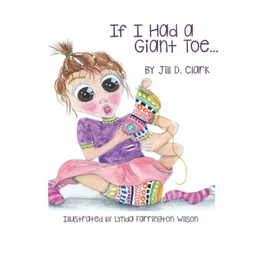 If I Had a Giant Toe: A Children's Book About Self-Esteem