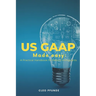 United States GAAP Made Easy: A Practical Handbook for Non-US Residents
