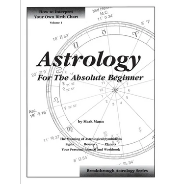 Astrology For The Absolute Beginner