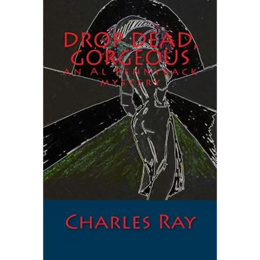 Drop Dead, Gorgeous: an Al Pennyback mystery