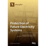 Protection of Future Electricity Systems