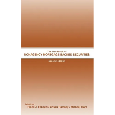 The Handbook of Nonagency Mortgage-Backed Securities