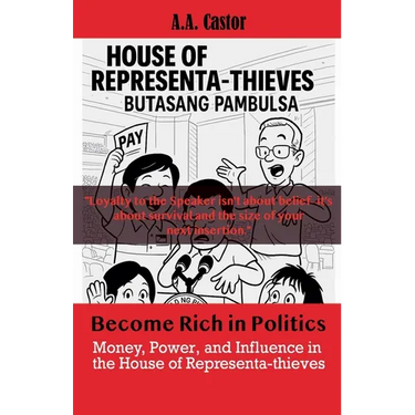 Become Rich in Politics: Money, Power, and Influence in the House of Representa-thieves