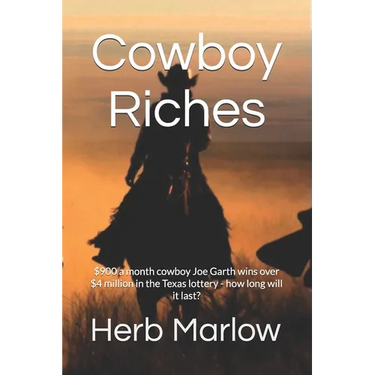 Cowboy Riches: $900 a month cowboy Joe Garth wins over $4 million in he Texas lottery - how long will it last?