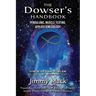 The Dowser's Handbook: Pendulums, Muscle Testing, Applied Kinesiology (Testing and then changing outcomes using My Liquid Fish - Change Made Simple)
