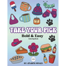 Take Your Pick Bold and Easy Coloring Book